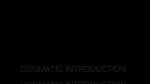 DOGMATIC INTRODUCTION by reice.webm